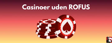 Casinoer Uden Rofus Oplev Friheden ved Spil